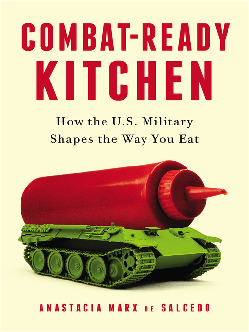 Title details for Combat-Ready Kitchen by Anastacia Marx de Salcedo - Wait list